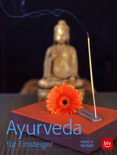 Ayurveda für Einsteiger von Hans H. Rhyner