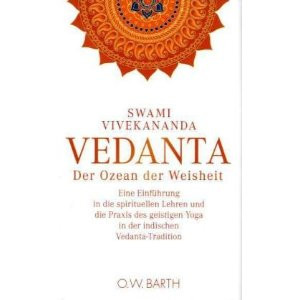 Vedanta - Ozean der Weisheit von Swami Vivekananda