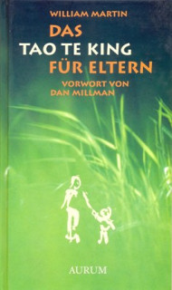 Das Tao Te King für Eltern von William Martin