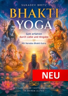 Bhakti Yoga von Sukadev Bretz