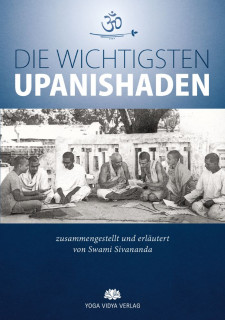 Die wichtigsten Upanishaden erläutert von Swami Sivananda