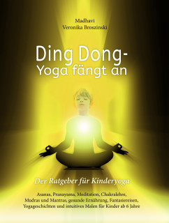 Ding Dong - Yoga fängt an von Madhavi Veronika Broszinski