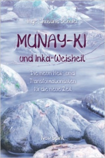 Munay-Ki und Inka-Weisheit von Inge Christine Schuler
