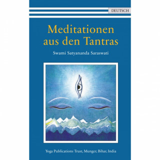 Meditationen aus den Tantras von Swami Satyananda Saraswati