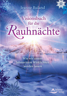 Visionsbuch für die Rauhnächte von Jeanne Ruland
