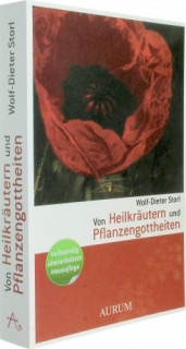 Von Heilkräutern und Pflanzengottheiten <br>Wolf-Dieter Storl</br>