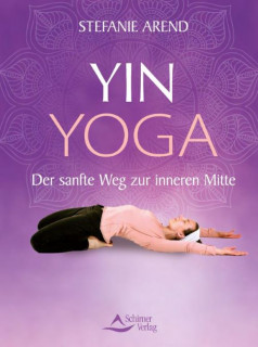 Yin Yoga von Stefanie Arend