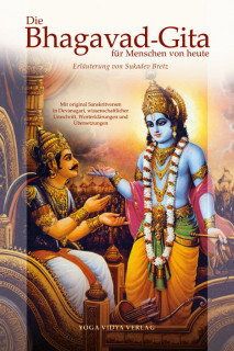 Die Bhagavad-Gita für Menschen von heute von Sukadev Bretz