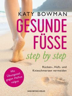 Gesunde Füße - step by step von Katy Bowman