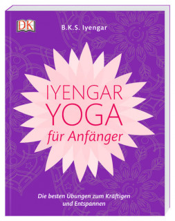 Iyengar-Yoga für Anfänger von B.K.S. Iyengar