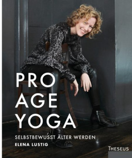 Pro Age Yoga von Elena Lustig