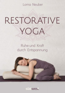 Restorative Yoga von Lorna Neuber