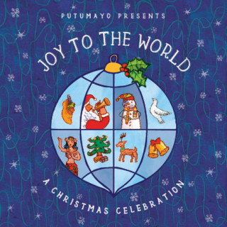 CD Putumayo: Joy to the World