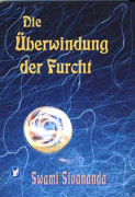 Die Überwindung der Furcht  von Swami Sivananda