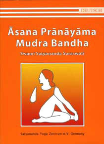 Asana Pranayama Mudra Bandha von Swami Satyananda