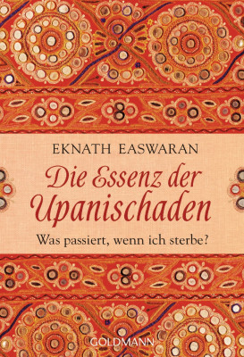 Die Essenz der Upanischaden von Eknath Easwaran