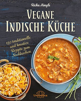 Vegane Indische Küche von Richa Hingle