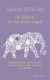 Der Elefant, der das Glück vergaß von Ajahn Brahm
