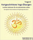 Fortgeschrittene Yoga Übungen: Leichte Lektionen für ein ekstatisches Leben von Yogani