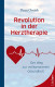 Revolution in der Herztherapie von Dean Ornish