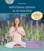 Meditieren Lernen in 10 Wochen von Sukadev Bretz