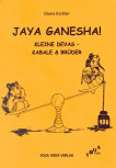 Jaya Ganesha - Kleine Devas, Kabale und Brüder