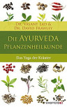 Die Ayurveda-Pflanzenheilkunde von Vasant Lad und David Frawley