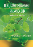 Licht, Kraft und Weisheit von Swami Sivananda
