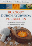 Burnout durch Ayurveda vorbeugen von Manuela Kaps und Liane Kornberger