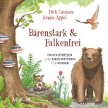 Bärenstark & Falkenfrei von Dirk Grosser und Jennie Appel