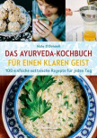 Das Ayurveda-Kochbuch<br>für einen klaren Geist<br>Kate O'Donnell