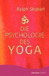 Die Psychologie des Yoga von Ralph Skuban