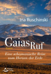 Gaias Ruf von Ina Ruschinski