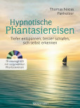 Hypnotische Phantasiereisen inkl. CD von Thomas Niklas Panholzer