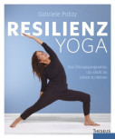 Resilienz Yoga von Gabriele Pohly