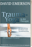 Trauma-Yoga in der Therapie von David Emerson