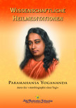 Wissenschaftliche Heilmeditationen von Paramahansa Yogananda