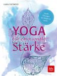 Yoga für emotionale Stärke von Karin Furtmeier