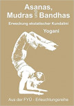 Asanas, Mudras und Bandhas von Yogani