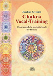 Chakra-Vokal-Training von Joachim Sevenich
