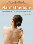 Marmatherapie von Dr. med. Ernst Schrott, Dr. J. Ramanuja Raju und Stefan Schrott
