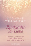Rückkehr zur Liebe von Marianne Williamson