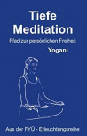 Tiefe Meditation von Yogani
